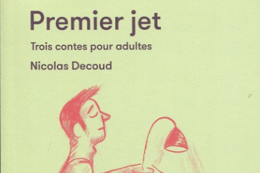 La vie est un roman # 29 juin 2021 - Nicolas Decoud, "Premier jet", Médiapop éditions