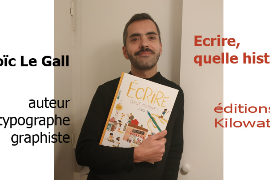 Ecoute ! Il y a un éléphant... # 17 novembre 2021 - "Ecrire, quelle histoire !", de Loïc Le Gall