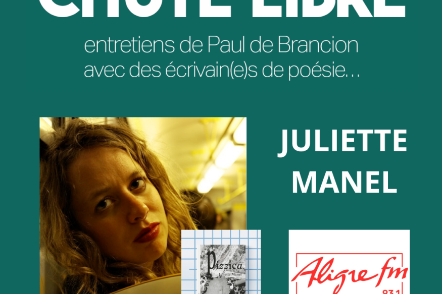 Chute Libre # 14 MAI 2025 - Avec la poétesse Juliette Manel